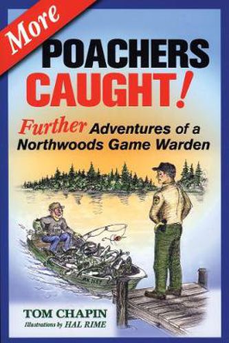 Cover image for More Poachers Caught!: Further Adventures of a Northwoods Game Warden