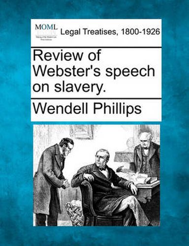 Cover image for Review of Webster's Speech on Slavery.