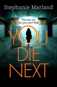 Cover image for You Die Next: The twisty crime thriller that will keep you up all night