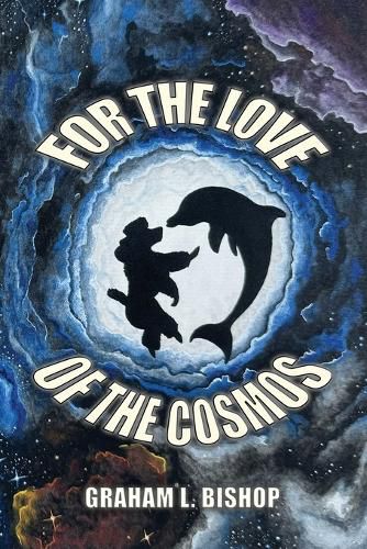 Cover image for For the Love of the Cosmos