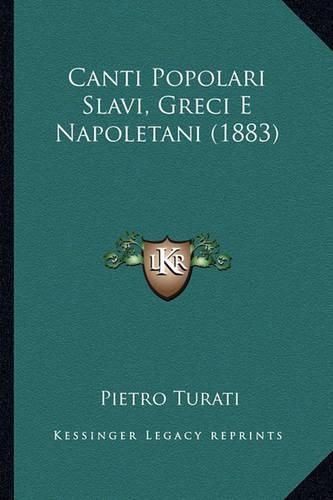 Cover image for Canti Popolari Slavi, Greci E Napoletani (1883)