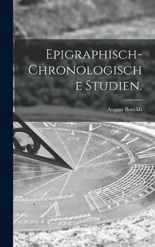 Cover image for Epigraphisch-chronologische Studien.