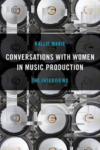 Cover image for Conversations with Women in Music Production: The Interviews