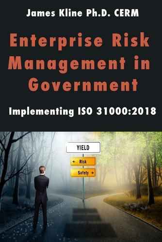 Cover image for Enterprise Risk Management in Government: Implementing ISO 31000:2018