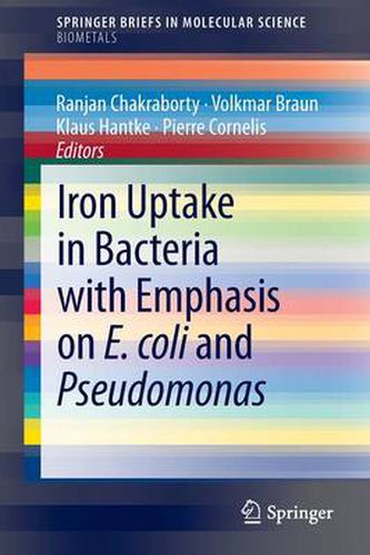 Cover image for Iron Uptake in Bacteria with Emphasis on E. coli and Pseudomonas