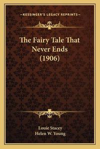 Cover image for The Fairy Tale That Never Ends (1906)
