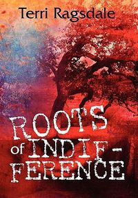 Cover image for Roots of Indifference