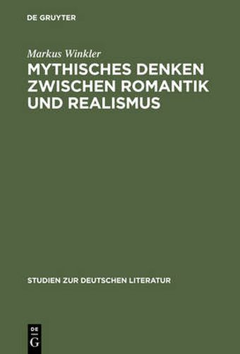 Cover image for Mythisches Denken zwischen Romantik und Realismus