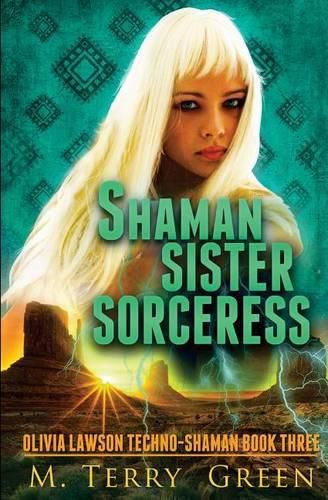 Cover image for Shaman, Sister, Sorceress: Olivia Lawson Techno-Shaman