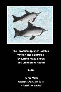 Cover image for The Hawaiian Spinner Dolphin - Nai'a