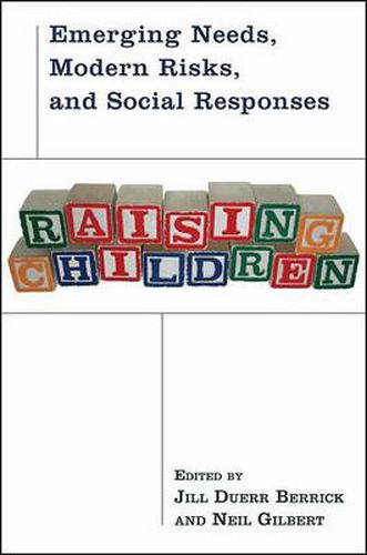 Cover image for Raising Children: Emerging Needs, Modern Risks, and Social Responses