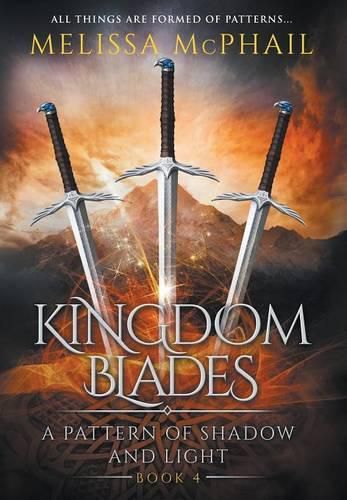 Cover image for Kingdom Blades: A Pattern of Shadow & Light Book 4