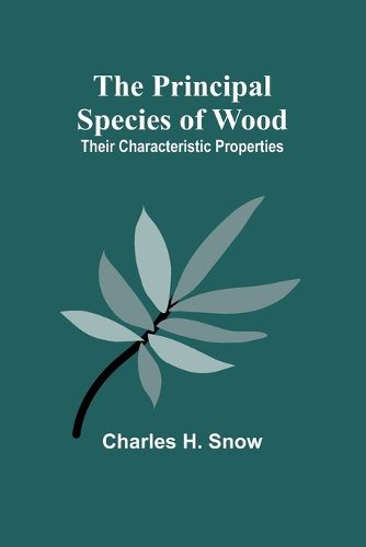 The Principal Species of Wood