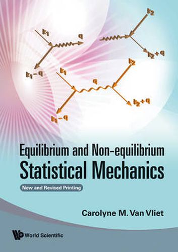 Cover image for Equilibrium And Non-equilibrium Statistical Mechanics (New And Revised Printing)