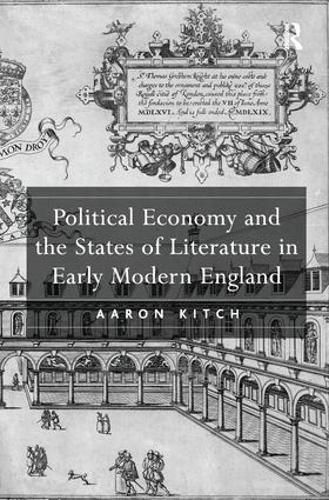 Cover image for Political Economy and the States of Literature in Early Modern England