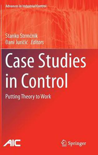 Cover image for Case Studies in Control: Putting Theory to Work