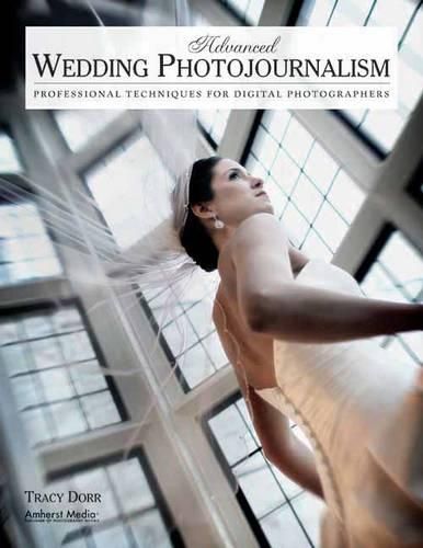 Cover image for Advanced Wedding Photojournalism: Techniques for Professional Digital Photographers