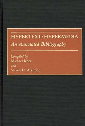 Cover image for Hypertext/Hypermedia: An Annotated Bibliography