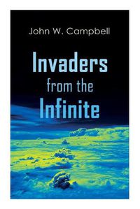 Cover image for Invaders from the Infinite: Arcot, Morey and Wade Series