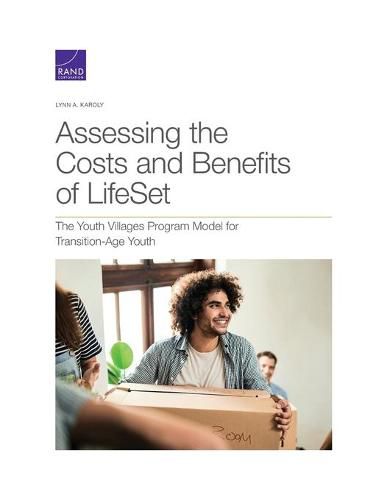 Cover image for Assessing the Costs and Benefits of LifeSet, the Youth Villages Program Model for Transition-Age Youth