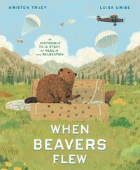 Cover image for When Beavers Flew