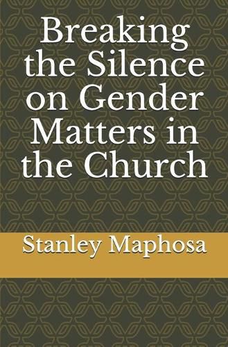 Cover image for Breaking the Silence on Gender Matters in the Church