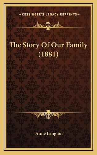 Cover image for The Story of Our Family (1881)