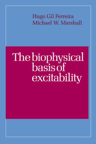 Cover image for The Biophysical Basis of Excitability