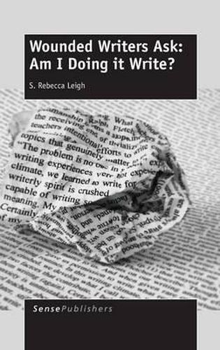 Cover image for Wounded Writers Ask: Am I Doing It Write?