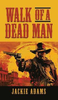 Cover image for Walk of a Dead Man