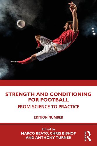 The Science of Strength and Conditioning for Football