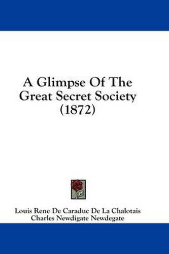 Cover image for A Glimpse of the Great Secret Society (1872)