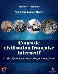 Cover image for Cours de civilisation francaise interactif 2. Du Premier Empire jusqu'a nos jours