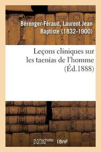 Cover image for Lecons Cliniques Sur Les Taenias de l'Homme