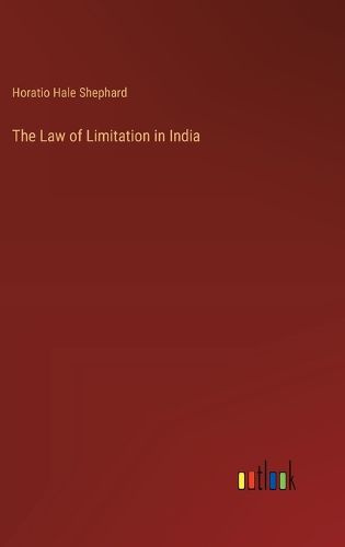 The Law of Limitation in India