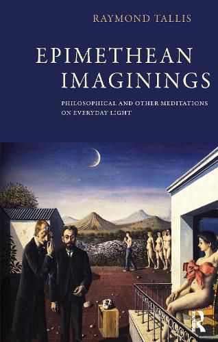 Cover image for Epimethean Imaginings: Philosophical and Other Meditations on Everyday Light