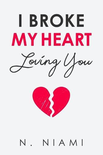 Cover image for I Broke My Heart Loving You