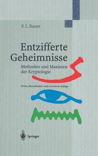 Cover image for Entzifferte Geheimnisse: Methoden Und Maximen Der Kryptologie