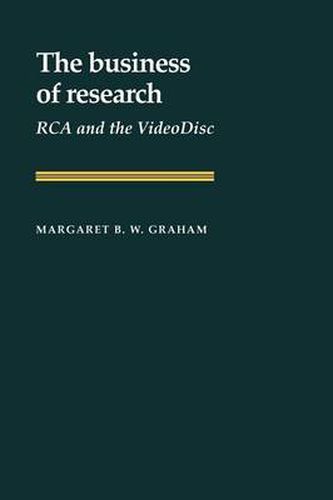 Cover image for The Business of Research: RCA and the VideoDisc