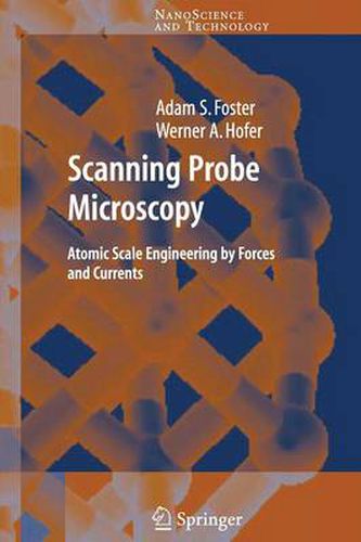 Cover image for Scanning Probe Microscopy: Atomic Scale Engineering by Forces and Currents