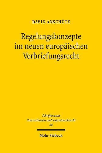 Cover image for Regelungskonzepte im neuen europaischen Verbriefungsrecht: Kapitalmarktregulierung zur Wiederherstellung von Vertrauen in Verbriefungen