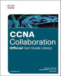 Cover image for CCNA Collaboration Official Cert Guide Library (Exams CICD 210-060 and CIVND 210-065)