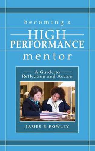 Cover image for Becoming a High-Performance Mentor: A Guide to Reflection and Action