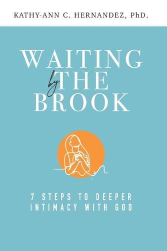Cover image for Waiting by the Brook: Seven Steps to Deeper Intimacy With God