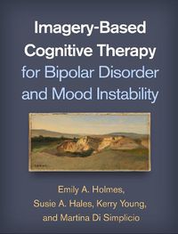 Cover image for Imagery-Based Cognitive Therapy for Bipolar Disorder and Mood Instability