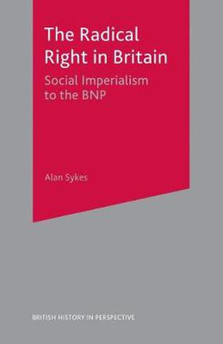 Cover image for The Radical Right in Britain: Social Imperialism to the BNP