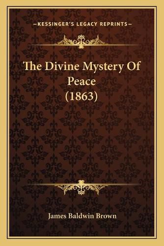 The Divine Mystery of Peace (1863)