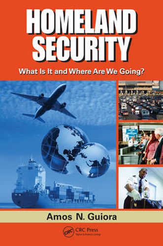 Cover image for Homeland Security: What Is It and Where Are We Going?