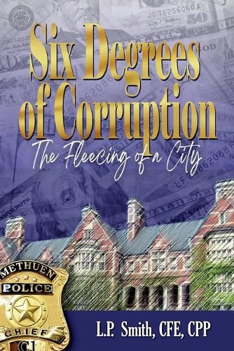 Cover image for Six Degrees of Corruption - The Fleecing of a City