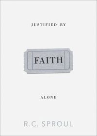 Cover image for Justified by Faith Alone